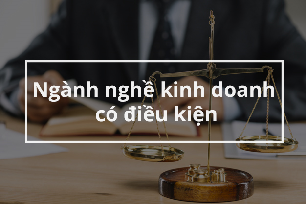 Các quy định chung về ngành nghề kinh doanh có điều kiện